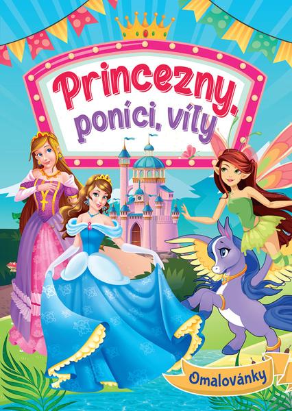 Princezny, poníci, víly - 9788084444279