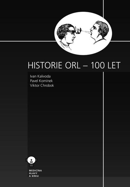 Historie ORL – 100 let - 9788073112066