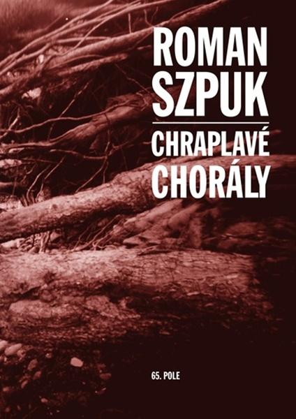 Chraplavé chorály - Roman Szpuk