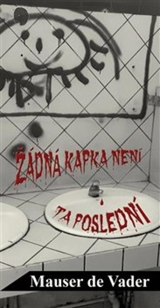 Žádná kapka není ta poslední - 9788086158709