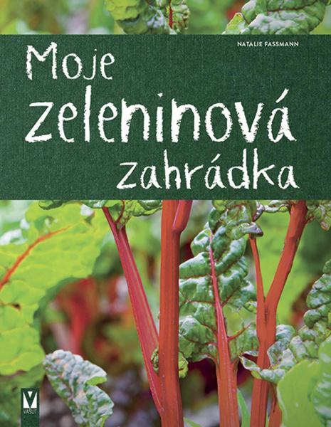 Moje zeleninová zahrádka - 9788075413062
