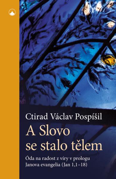 A Slovo se stalo tělem - 9788075662903