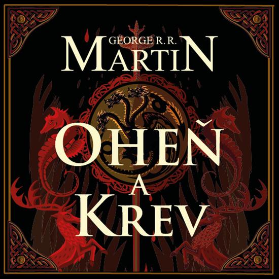 Oheň a krev - George R. R. Martin