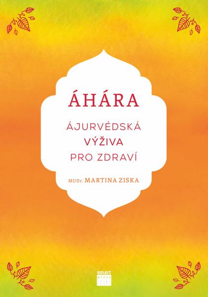 Áhára Ájurvédská výživa pro zdraví - 9788088244325