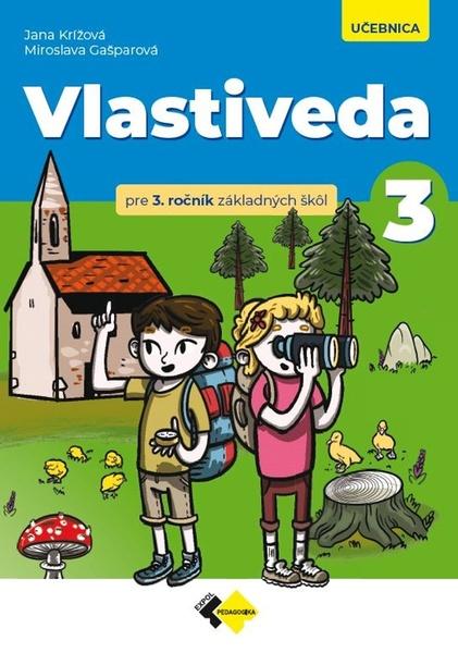 Vlastiveda pre 3. ročník ZŠ – učebnica - 9788080918156