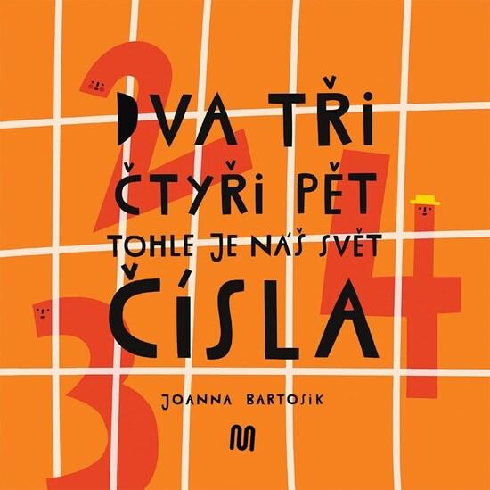 Dva tři čtyři pět Tohle je náš svět Čísla - 9788075582164