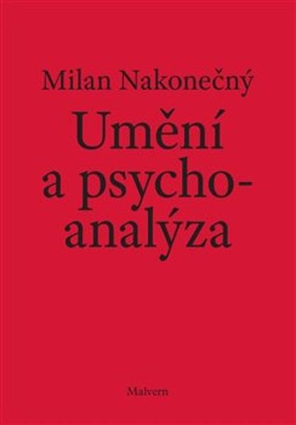 Umění a psychoanalýza - Milan Nakonečný