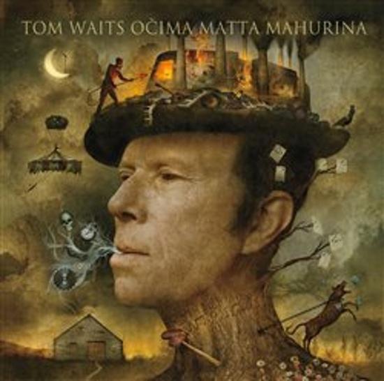 Tom Waits očima Matta Mahurina - 9788075117076