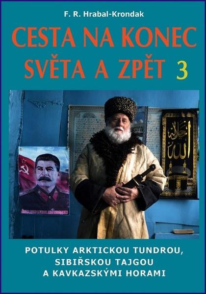 Cesta na konec světa a zpět 3 - 9788082360038