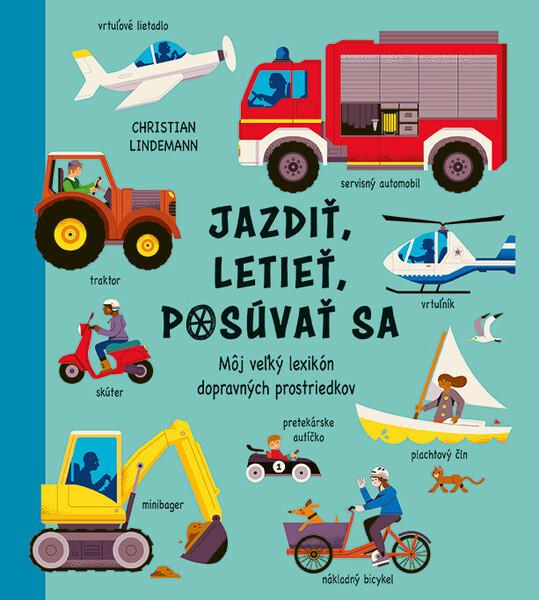 Jazdiť, letieť, posúvať sa - 9788057303008