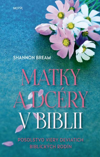 Matky a dcéry v Biblii - 9788081643132