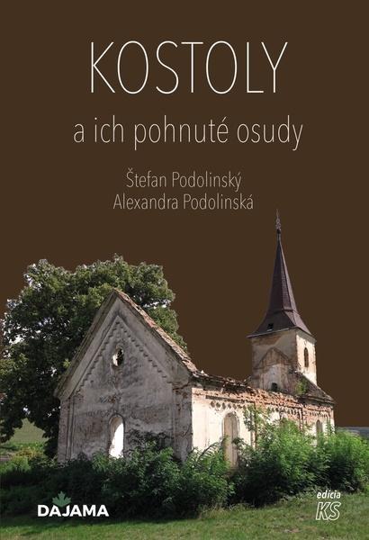 Kostoly a ich pohnuté osudy - 9788081361432