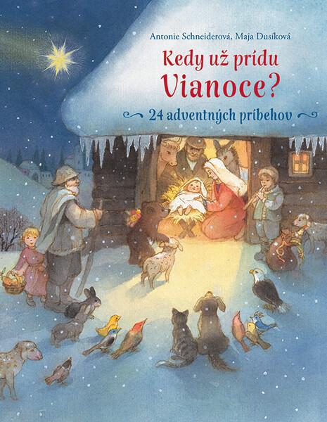 Kedy už prídu Vianoce? - 9788057302643