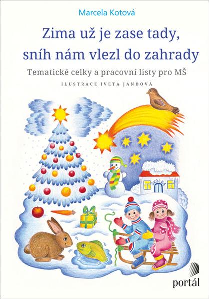 Zima už je zase tady, sníh nám vlezl do zahrady - 9788026219675