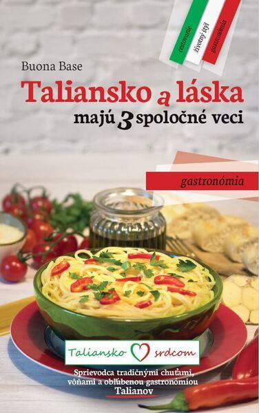 Taliansko a láska majú 3 spoločné veci - 9788097386221