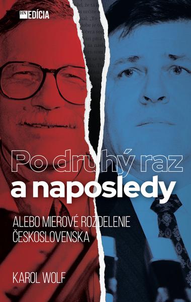 Druhý raz a naposledy alebo Mierové delenie Československa - 9788082540614