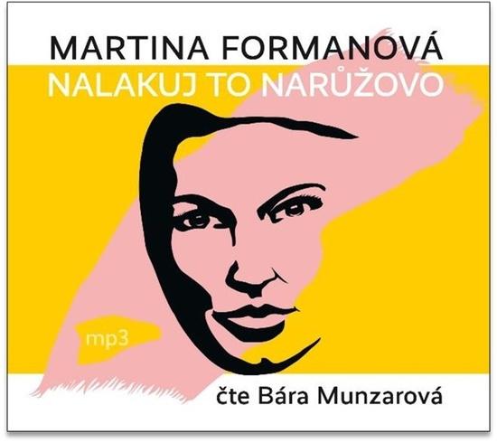 Nalakuj to narůžovo - Martina Formanová