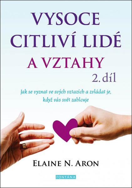 Vysoce citliví lidé a vztahy 2.díl - 9788076511316
