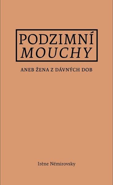 Podzimní mouchy - Irene Némirovsky