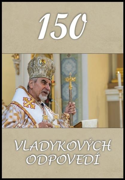 150 vladykových odpovedí - 9788082330819