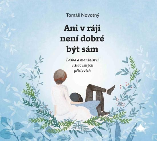 Ani v ráji není dobré být sám - 9788075661753