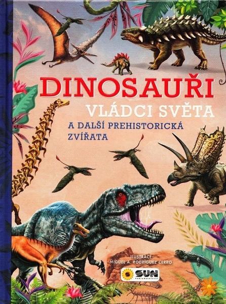 Dinosauři Vládci světa	 - 9788075679703
