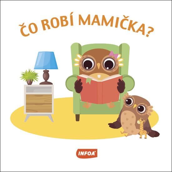 Čo robí mamička? - 9788075478887