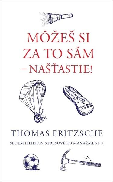 Môžeš si za to sám - našťastie! - 9788081562815