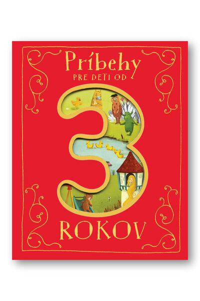 Príbehy pre deti od 3 rokov - 9788081079047