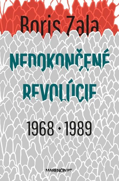 Nedokončené revolúcie 1968 - 1989 - 9788056909669