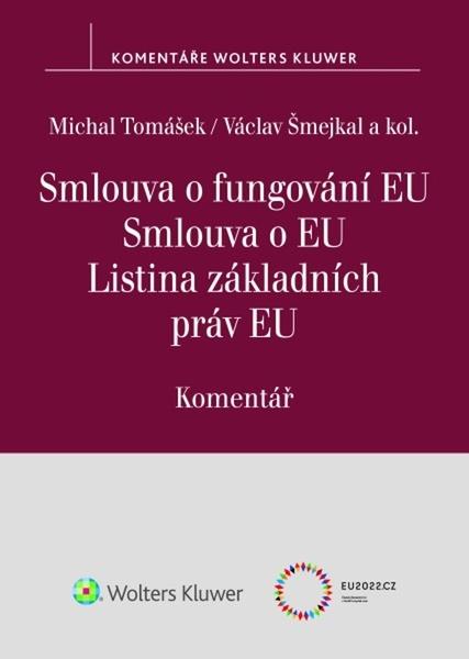 Smlouva o fungování EU Smlouva o EU Listina základních práv EU - 9788076765085
