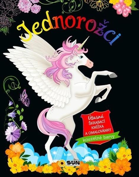 Jednorožci Úžasná škrábací knižka a omalováky Kouzelné barvy