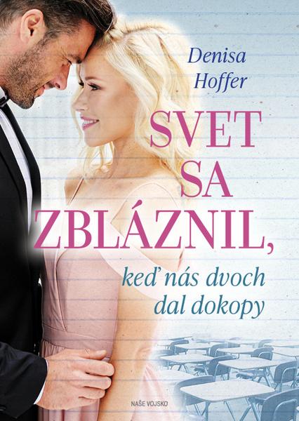 Svet sa zbláznil, keď nás dvoch dal dokopy - 9788020611857
