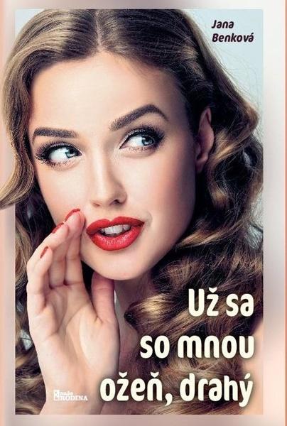 Už sa so mnou ožeň, drahý - 9788020614261