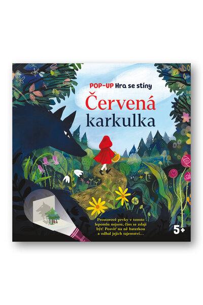 Červená karkulka - Pop-up Hra se stíny - Eve Robertson
