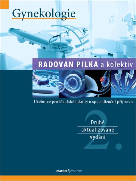 Gynekologie - kol., Radovan Pilka
