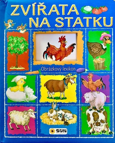 Zvířata na statku Obrázkový lexikon - 9788076870147