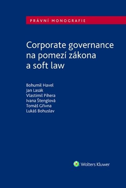 Corporate governance na pomezí zákona a soft law - 9788076765573