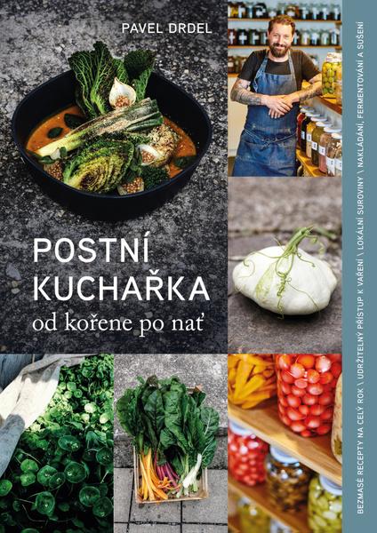 Postní kuchařka - od kořene po nať - 9788088244356
