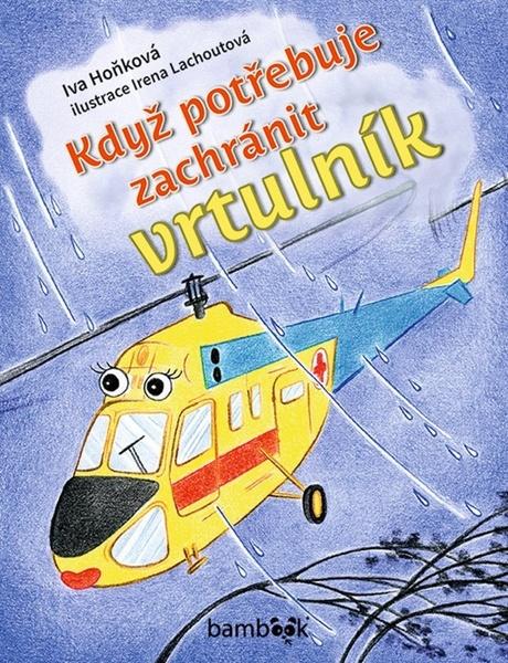 Když potřebuje zachránit vrtulník - 9788027137503