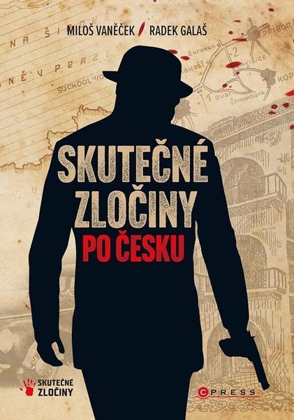 Skutečné zločiny po Česku - 9788026445814