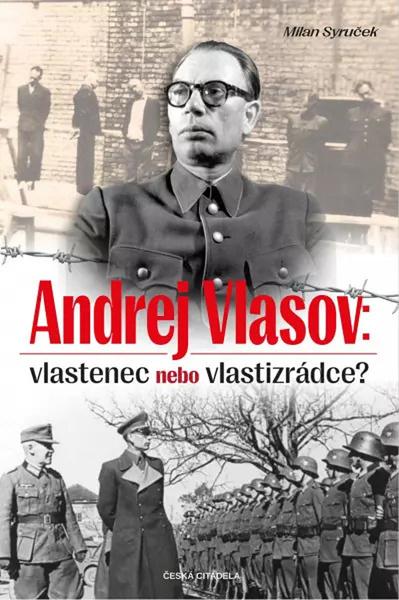 Andrej Vlasov: Vlastenec nebo vlastizrádce - 9788090846968