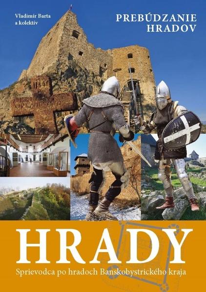 Hrady - Sprievodca po hradoch Banskobystrického kraja - 9788097446215