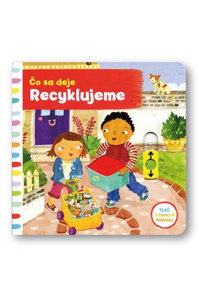 Čo sa deje Recyklujeme - 9788056701720