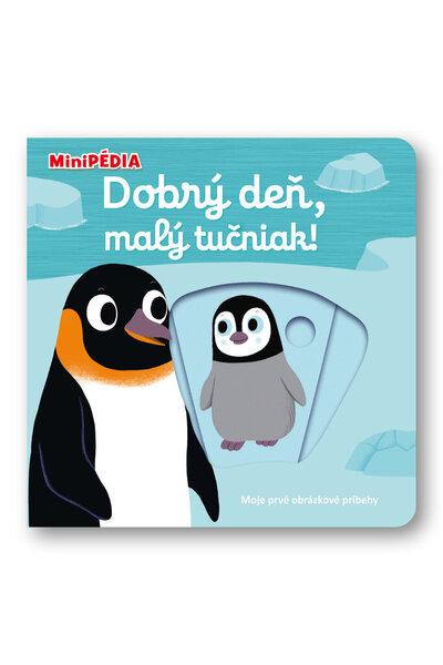 Dobrý deň, malý tučniak! - 9788056702949