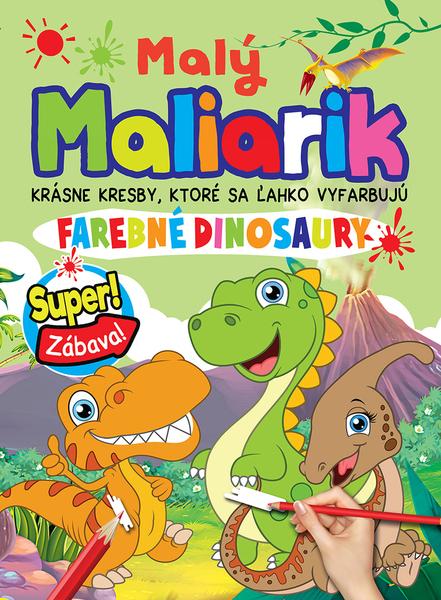 Malý maliarik - Farebné dinosaury - 9788084444576