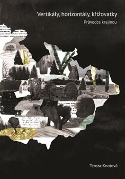 Vertikály, horizontály, křižovatky - Tereza Knotová