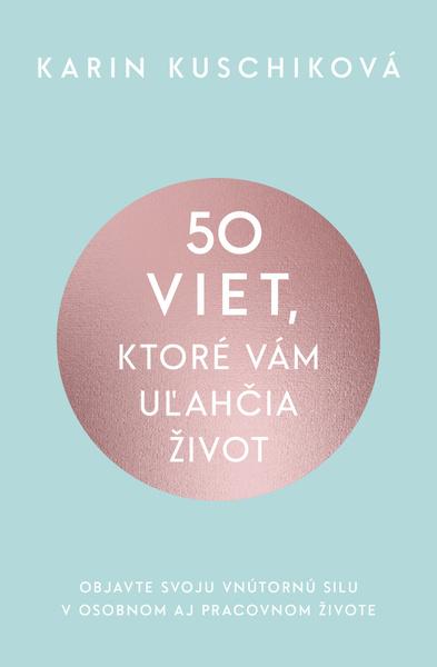 50 viet, ktoré vám uľahčia život - 9788022214049