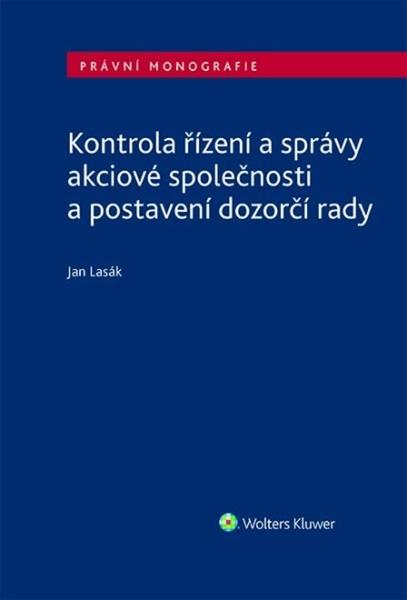 Kontrola řízení a správy akciové společnosti a postavení dozorčí rady - 9788076765665