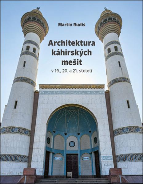 Architektura káhirských mešit - 9788074852602